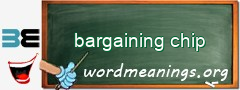 WordMeaning blackboard for bargaining chip